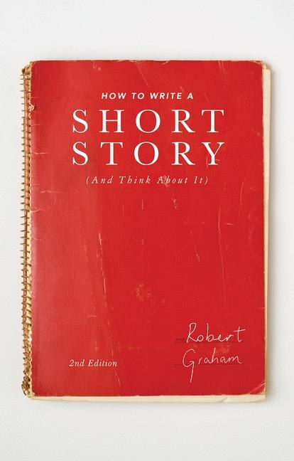 Couverture_How To Write A Short Story (and Think About It)