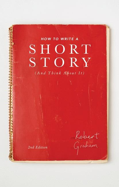 How To Write A Short Story (and Think About It)