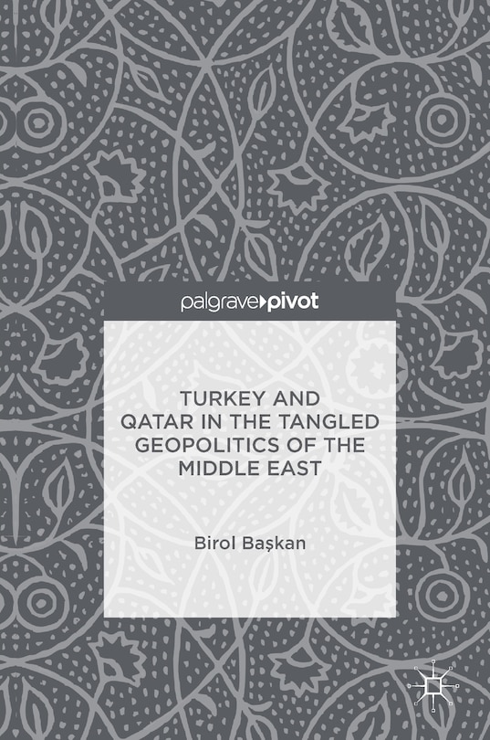 Couverture_Turkey And Qatar In The Tangled Geopolitics Of The Middle East