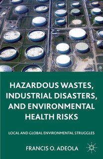 Front cover_Hazardous Wastes, Industrial Disasters, And Environmental Health Risks