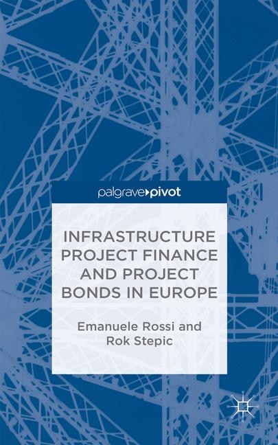 Front cover_Infrastructure Project Finance And Project Bonds In Europe