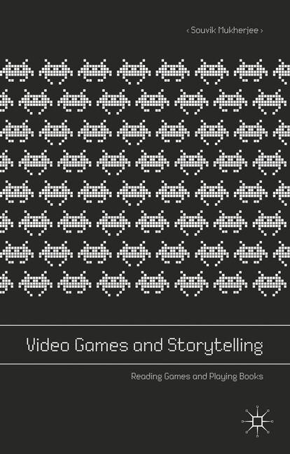 Front cover_Video Games And Storytelling