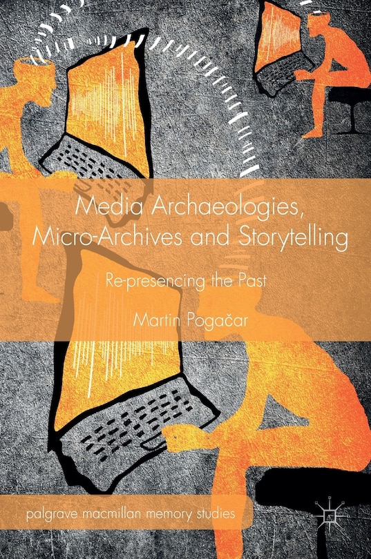 Couverture_Media Archaeologies, Micro-archives And Storytelling