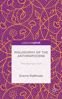 Front cover_Philosophy Of The Anthropocene