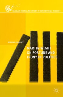 Couverture_Martin Wight On Fortune And Irony In Politics