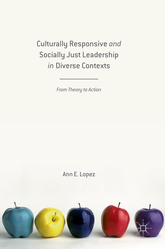 Front cover_Culturally Responsive And Socially Just Leadership In Diverse Contexts