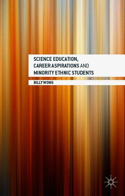Couverture_Science Education, Career Aspirations And Minority Ethnic Students