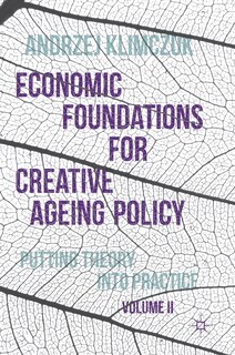 Couverture_Economic Foundations For Creative Ageing Policy, Volume Ii