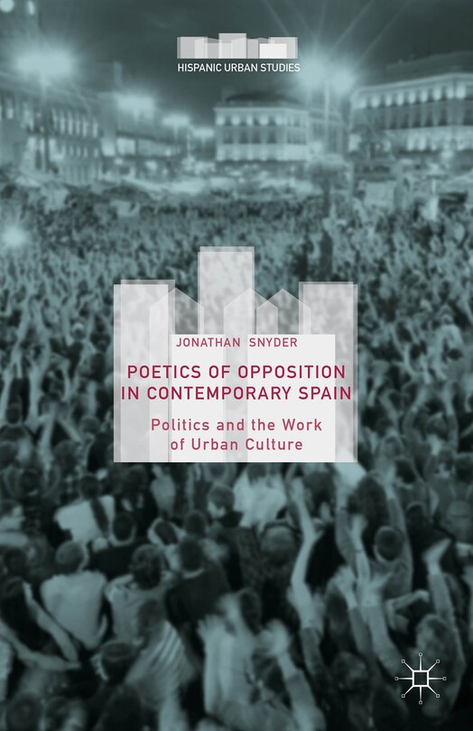 Couverture_Poetics Of Opposition In Contemporary Spain