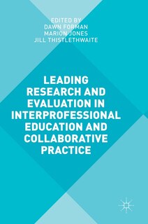 Front cover_Leading Research And Evaluation In Interprofessional Education And Collaborative Practice