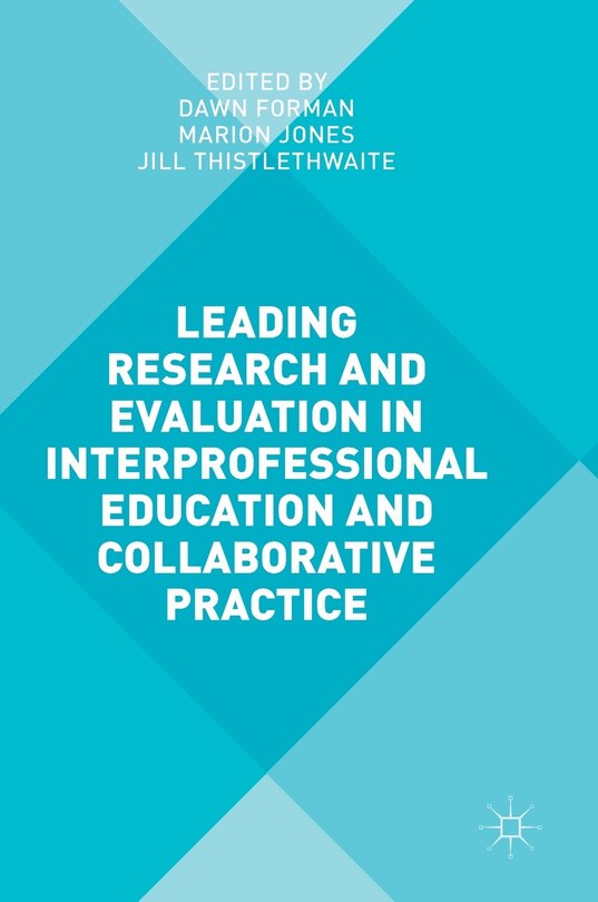 Front cover_Leading Research And Evaluation In Interprofessional Education And Collaborative Practice