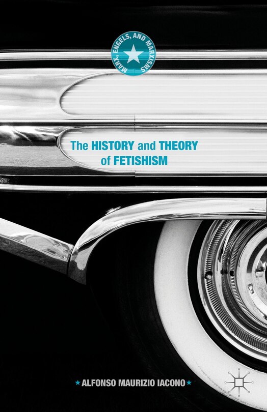 Front cover_The History And Theory Of Fetishism