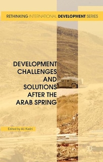 Front cover_Development Challenges And Solutions After The Arab Spring