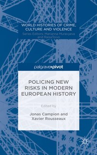 Front cover_Policing New Risks In Modern European History