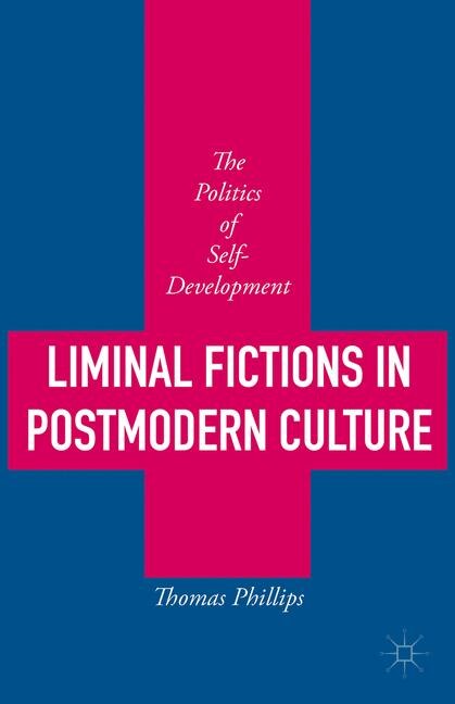 Front cover_Liminal Fictions In Postmodern Culture