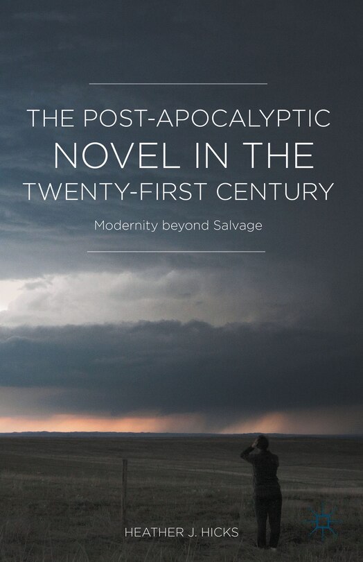 Front cover_The Post-apocalyptic Novel In The Twenty-first Century
