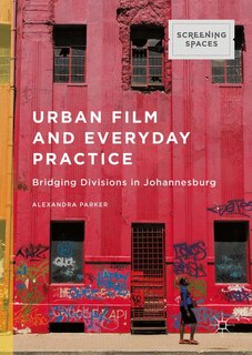 Front cover_Urban Film And Everyday Practice