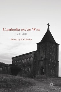 Cambodia And The West, 1500-2000