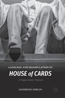 Front cover_Language And Manipulation In House Of Cards