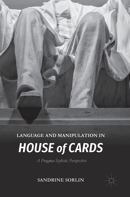 Front cover_Language And Manipulation In House Of Cards