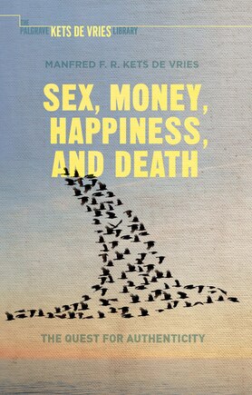 Sex, Money, Happiness, And Death: The Quest For Authenticity