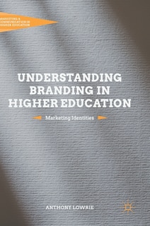 Front cover_Understanding Branding In Higher Education