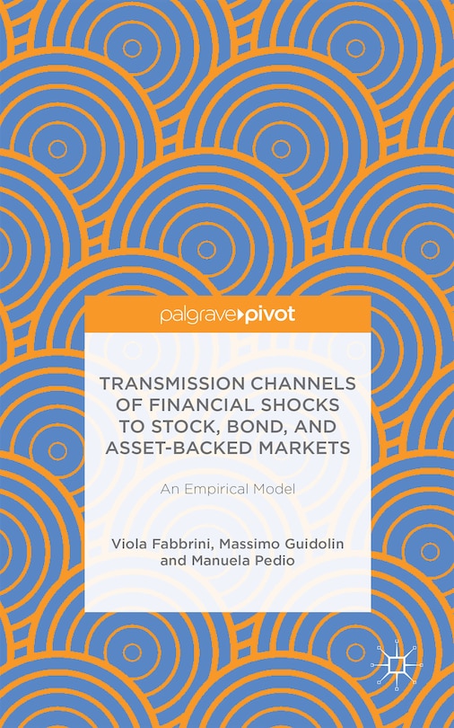 Front cover_Transmission Channels Of Financial Shocks To Stock, Bond, And Asset-backed Markets