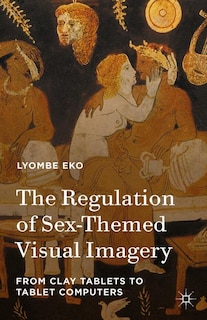 Front cover_The Regulation Of Sex-themed Visual Imagery