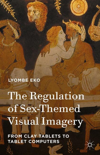 Front cover_The Regulation Of Sex-themed Visual Imagery