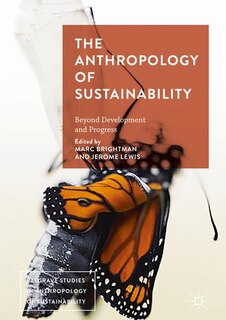 Front cover_The Anthropology Of Sustainability