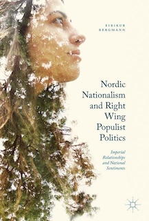 Front cover_Nordic Nationalism And Right-wing Populist Politics