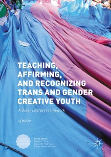 Couverture_Teaching, Affirming, And Recognizing Trans And Gender Creative Youth