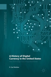 Front cover_A History Of Digital Currency In The United States