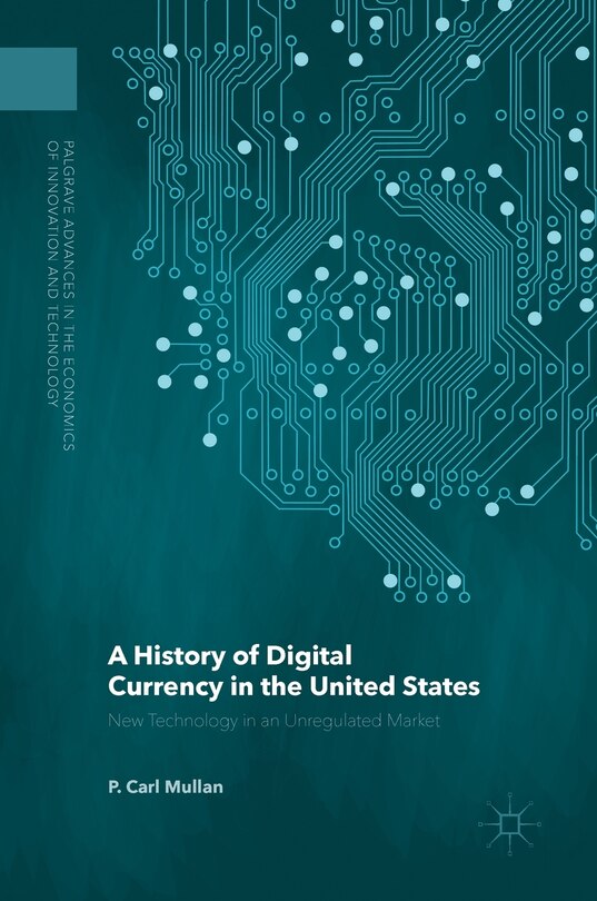 Front cover_A History Of Digital Currency In The United States