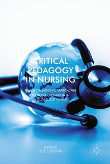 Front cover_Critical Pedagogy In Nursing