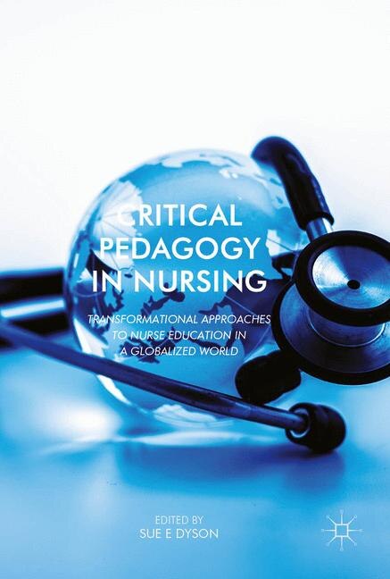 Front cover_Critical Pedagogy In Nursing