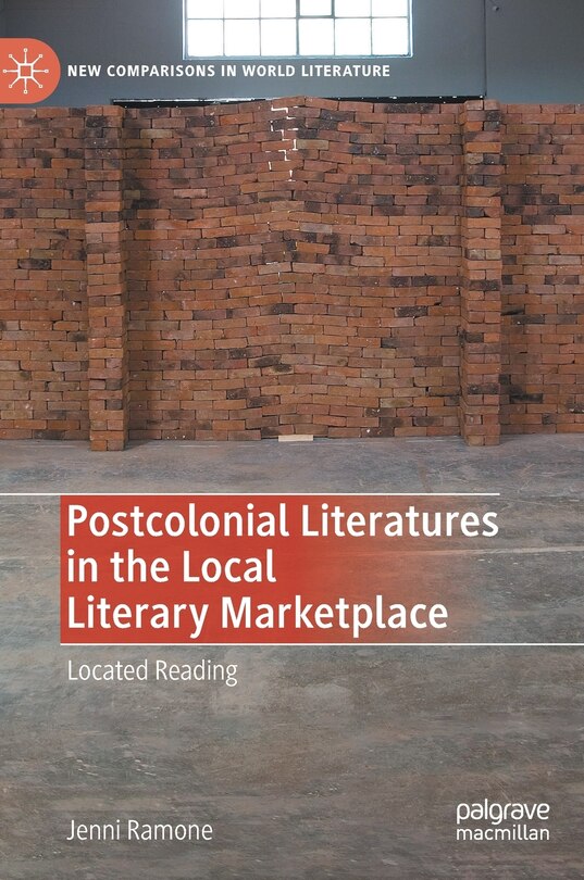 Front cover_Postcolonial Literatures In The Local Literary Marketplace