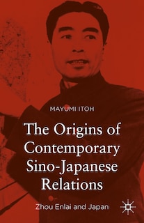 Couverture_The Origins Of Contemporary Sino-japanese Relations