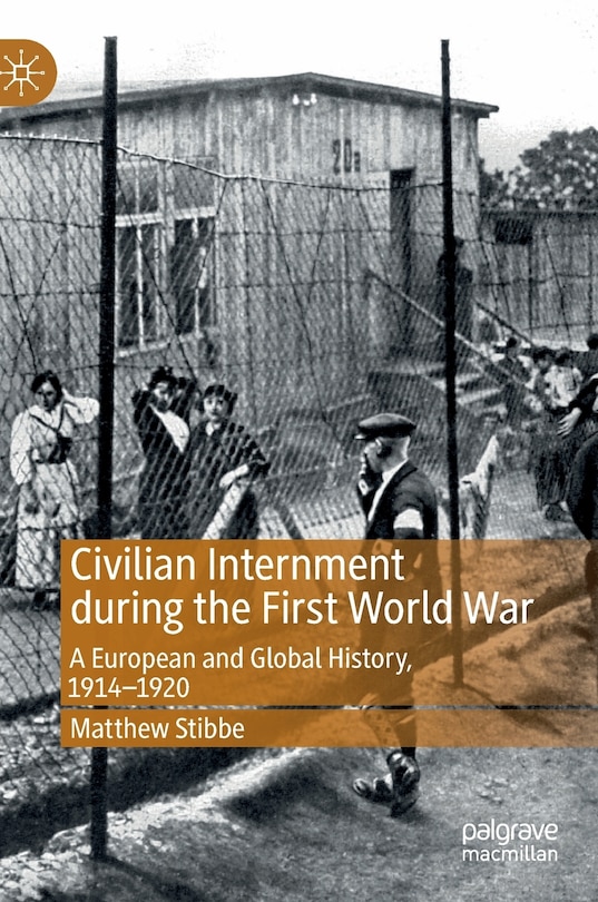 Front cover_Civilian Internment During The First World War