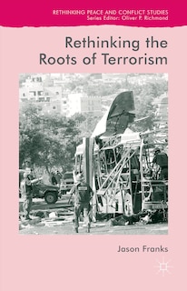 Front cover_Rethinking The Roots Of Terrorism