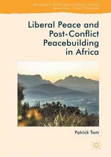 Couverture_Liberal Peace And Post-conflict Peacebuilding In Africa
