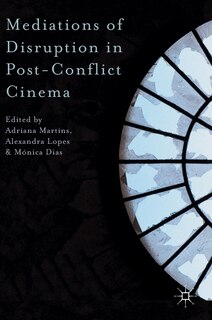 Couverture_Mediations Of Disruption In Post-conflict Cinema