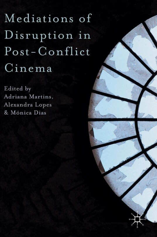 Couverture_Mediations Of Disruption In Post-conflict Cinema