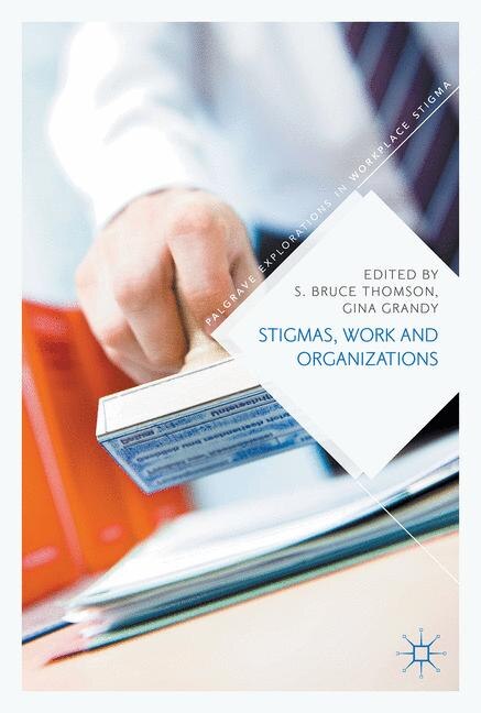 Front cover_Stigmas, Work And Organizations