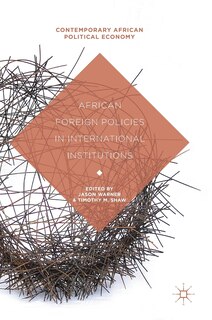 Front cover_African Foreign Policies In International Institutions