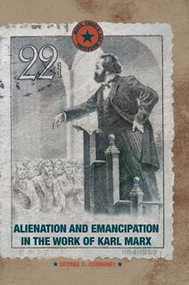 Couverture_Alienation And Emancipation In The Work Of Karl Marx