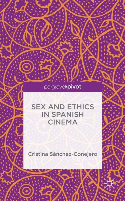 Couverture_Sex And Ethics In Spanish Cinema