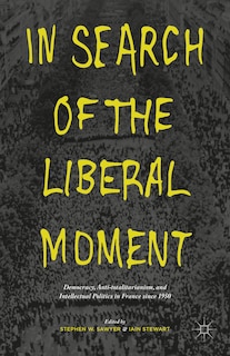 Front cover_In Search Of The Liberal Moment