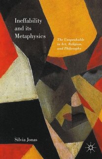 Front cover_Ineffability And Its Metaphysics