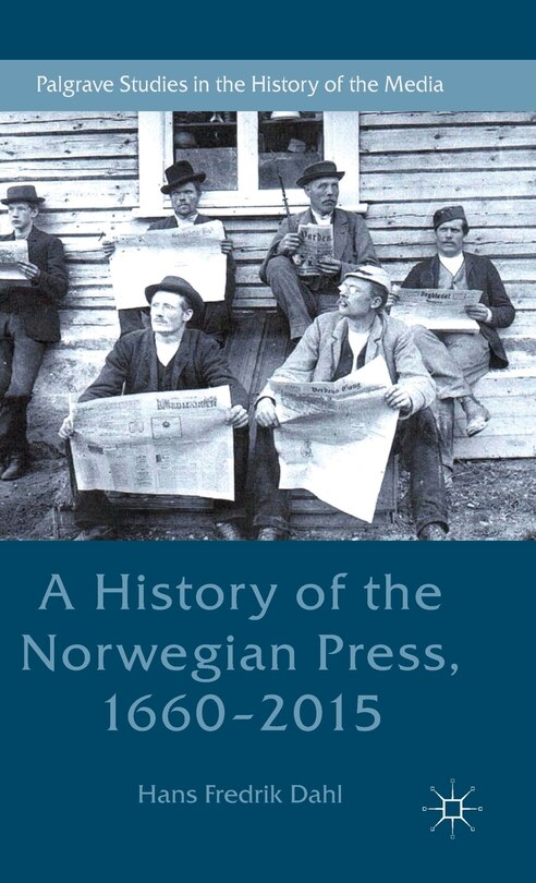 Front cover_A History Of The Norwegian Press, 1660-2015